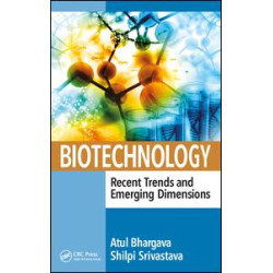 Biotechnology: Recent Trends and Emerging Dimensions Biotechnology: Recent Trends and Emerging Dimensions