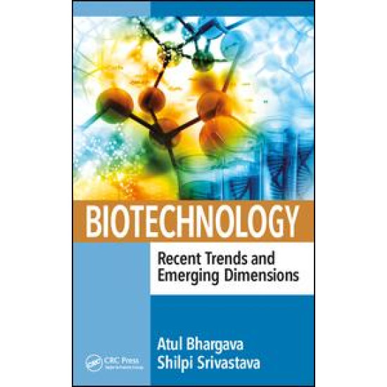 Biotechnology: Recent Trends and Emerging Dimensions