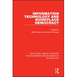 Information Technology and Workplace Democracy Information Technology and Workplace Democracy