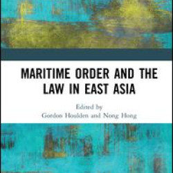Maritime Order and the Law in East Asia Maritime Order and the Law in East Asia