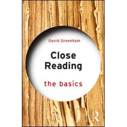 Close Reading: The Basics Close Reading: The Basics