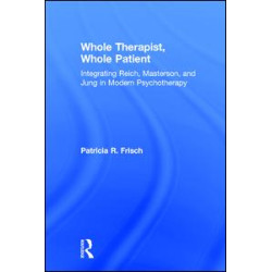 Whole Therapist, Whole Patient Whole Therapist, Whole Patient