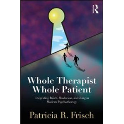 Whole Therapist, Whole Patient Whole Therapist, Whole Patient