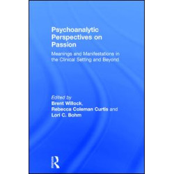 Psychoanalytic Perspectives on Passion