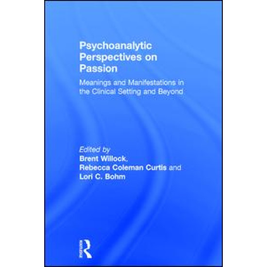 Psychoanalytic Perspectives on Passion Psychoanalytic Perspectives on Passion