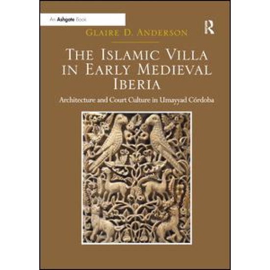 The Islamic Villa in Early Medieval Iberia