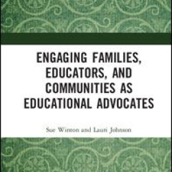 Engaging Families, Educators, and Communities as Educational Advocates