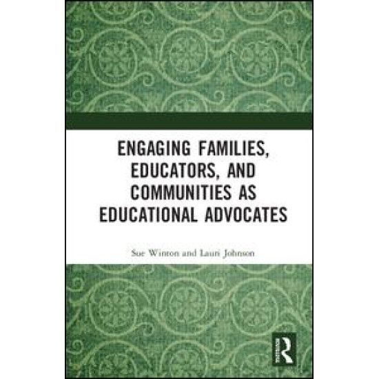 Engaging Families, Educators, and Communities as Educational Advocates