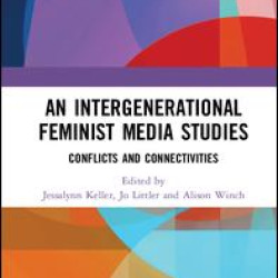 An Intergenerational Feminist Media Studies An Intergenerational Feminist Media Studies