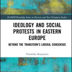 Ideology and Social Protests in Eastern Europe