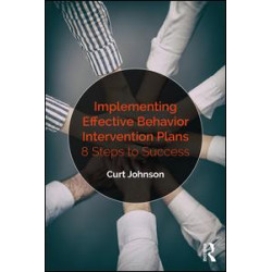 Implementing Effective Behavior Intervention Plans Implementing Effective Behavior Intervention Plans