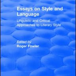 Routledge Revivals: Essays on Style and Language (1966) Routledge Revivals: Essays on Style and Language (1966)
