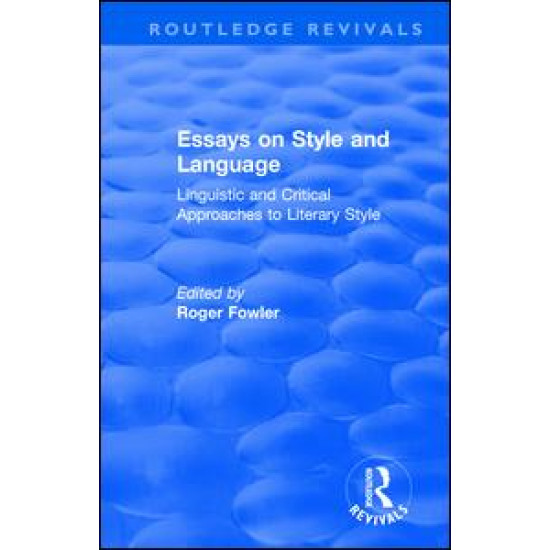 Routledge Revivals: Essays on Style and Language (1966) Routledge Revivals: Essays on Style and Language (1966)