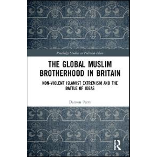 The Global Muslim Brotherhood in Britain