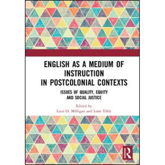 English as a Medium of Instruction in Postcolonial Contexts