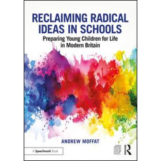 Reclaiming Radical Ideas in Schools Reclaiming Radical Ideas in Schools
