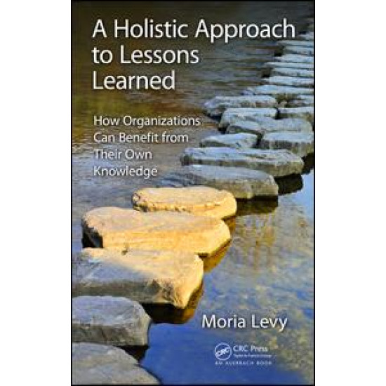 A Holistic Approach to Lessons Learned