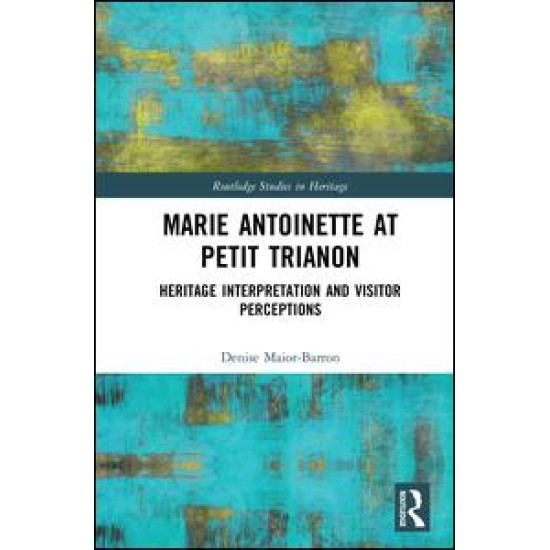 Marie Antoinette at Petit Trianon