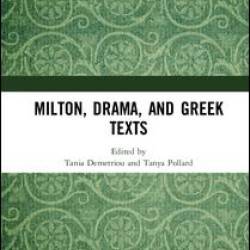 Milton, Drama, and Greek Texts