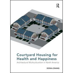 Courtyard Housing for Health and Happiness Courtyard Housing for Health and Happiness