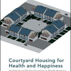 Courtyard Housing for Health and Happiness Courtyard Housing for Health and Happiness