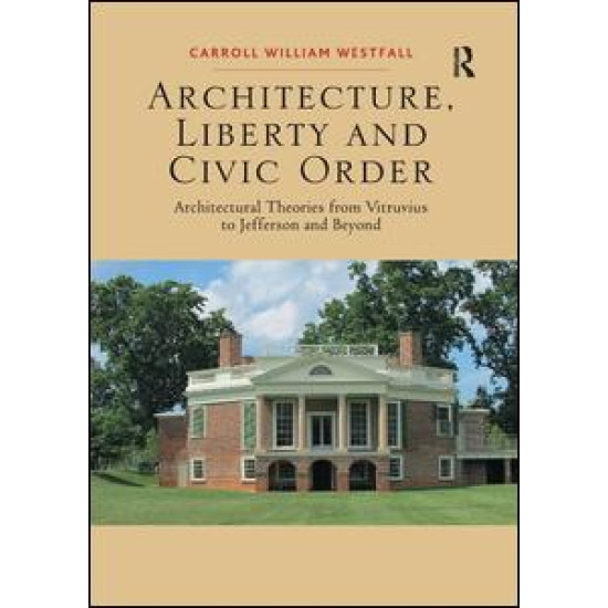 Architecture, Liberty and Civic Order