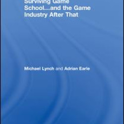 Surviving Game School…and the Game Industry After That