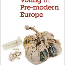 Cultures of Voting in Pre-modern Europe