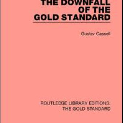 The Downfall of the Gold Standard