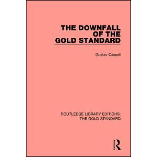 The Downfall of the Gold Standard