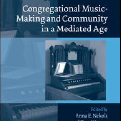 Congregational Music-Making and Community in a Mediated Age