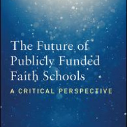 The Future of Publicly Funded Faith Schools The Future of Publicly Funded Faith Schools