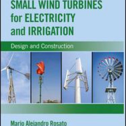 Small Wind Turbines for Electricity and Irrigation Small Wind Turbines for Electricity and Irrigation