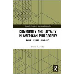 Community and Loyalty in American Philosophy