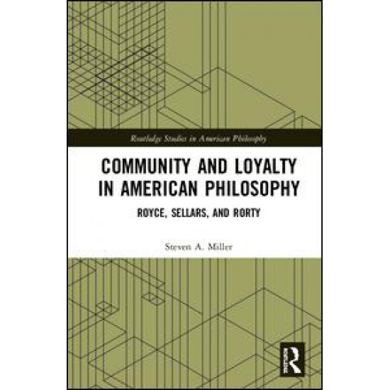 Community and Loyalty in American Philosophy