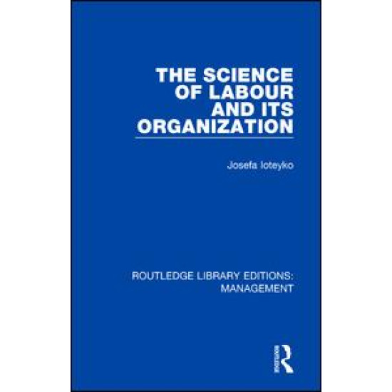 The Science of Labour and its Organization The Science of Labour and its Organization