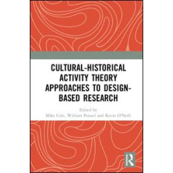 Cultural-Historical Activity Theory Approaches to Design-Based Research Cultural-Historical Activity Theory Approaches to Design-Based Research