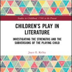 Children’s Play in Literature Children’s Play in Literature