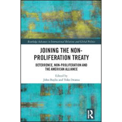 Joining the Non-Proliferation Treaty Joining the Non-Proliferation Treaty