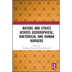 Nature and Ethics Across Geographical, Rhetorical and Human Borders