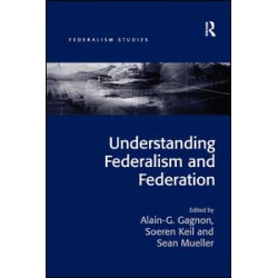 Understanding Federalism and Federation Understanding Federalism and Federation