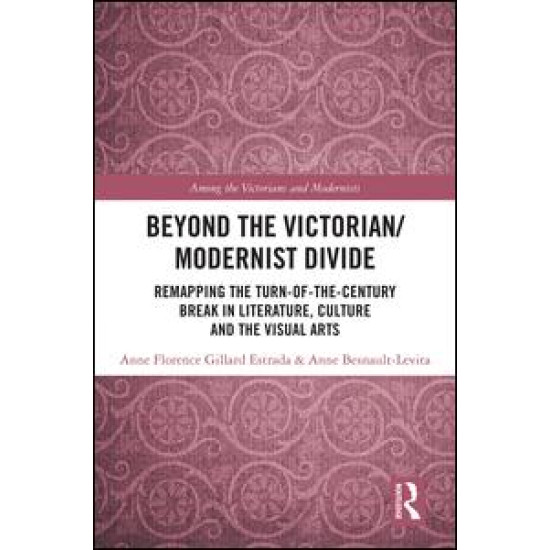 Beyond the Victorian/ Modernist Divide Beyond the Victorian/ Modernist Divide