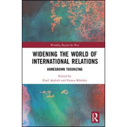 Widening the World of International Relations Widening the World of International Relations