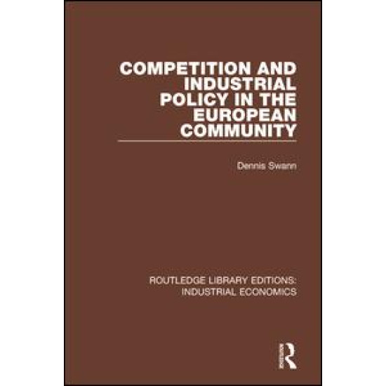 Competition and Industrial Policy in the European Community