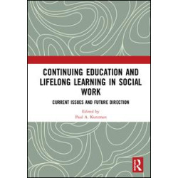 Continuing Education and Lifelong Learning in Social Work Continuing Education and Lifelong Learning in Social Work