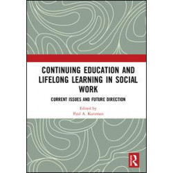 Continuing Education and Lifelong Learning in Social Work Continuing Education and Lifelong Learning in Social Work