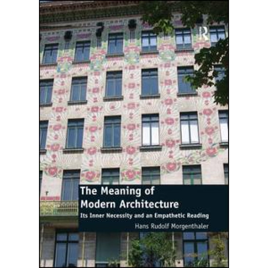 The Meaning of Modern Architecture