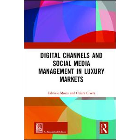 Digital Channels and Social Media Management in Luxury Markets