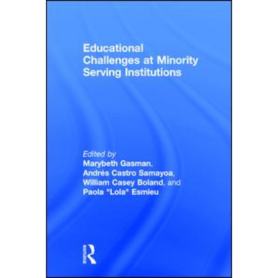 Educational Challenges at Minority Serving Institutions
