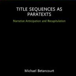 Title Sequences as Paratexts Title Sequences as Paratexts
